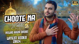 Choote Na Kabhi Tera Daman Part 2 by Milad Raza Qadri || Manqabat Khwaja Ghareeb Nawaz R.A 2024