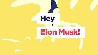 Upwork, “Hey Elon Musk!” by Duncan Channon