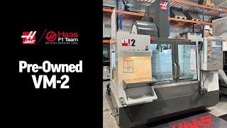 Pre-owned Haas VM-2 High-Performance VMC - Available Now in UK & Ireland