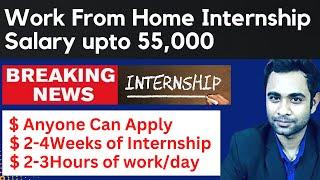 Work From Home Internship Opportunity | Earn upto 55,000 Rupees | Anyone Can apply