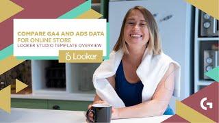 Compare GA4 and Ads data for online store - Looker Studio template overview | Gaille Reports