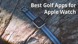 Best Golf Apps For Apple Watch