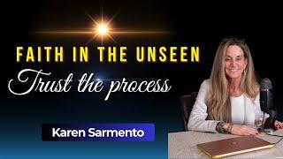 Faith in the Unseen How to Trust the Process for Personal Growth and Success