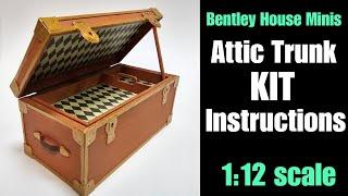 Attic Trunk Instructions  - 1:12 Scale Dollhouse furniture from Bentley House Minis