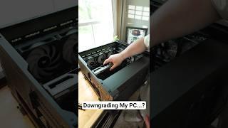 Downgrading My PC...?