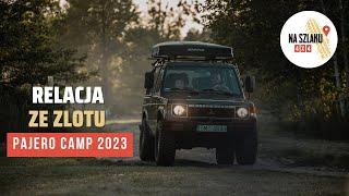 Zlot fanów Pajero | Pajero Camp 2023 | Wawrzkowizna | PajeroTeam