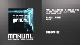 Paul Hazendonk & Noraj Cue ft Alice Rose - In The Dark (Darin Epsilon remix)