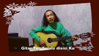 Gitar Tua Napas Hidupku#viral Semua Lowongan Membisu # Cipt/Voc. Yos Suri Bere#video