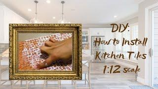 DIY Dollhouse: How to Install Kitchen Tiles 1/12 scale Episode2