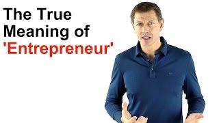 The REAL Meaning of ‘Entrepreneur'