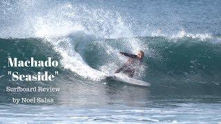 Rob Machado "Seaside" Surfboard Review by Noel Salas Ep.73