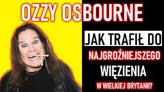 JAK OZZY OSBOURNE TRAFIŁ ZA KRATKI?