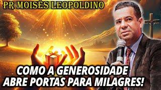 Pr Moisés Leopoldino: GENEROSIDADE QUE TOCA O CORAÇÃO DE DEUS!  - CULTO PROFÉTICO 2024