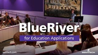 BlueRiver Pro AV Technology for Education Applications