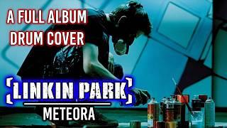 LINKIN PARK // METEORA // Full Album Drum Cover