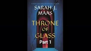 Part 1  Throne of Glass Audiobook | Sarah J. Maas | Epic Fantasy Adventure | Audible Experience 