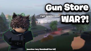 We had a WAR at the GUN STORE?! (I got targeted) | Roblox