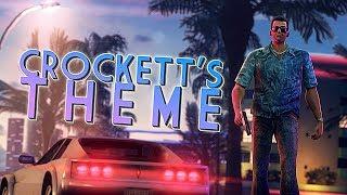 CROCKETT'S THEME ('Vice City Remastered' edition)