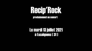 Recip'rock - teaser concert le 13 juillet 2021