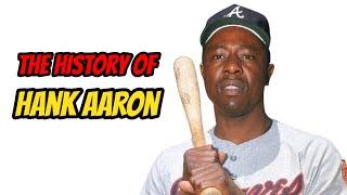 The History Of Hank Aaron