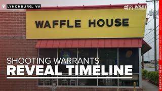 Warrants reveal the timeline of events in Lynchburg Waffle House shooting