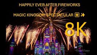 Happily Ever After Fireworks in 8K | Magic Kingdom Spectacular 