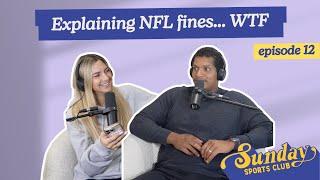 Explaining NFL fines… WTF | Episode 12