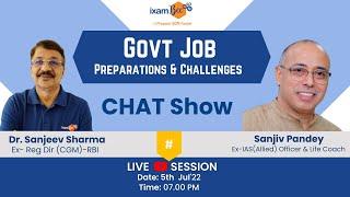 ixamBee Chat Show | Govt Jobs Preparation & Challenges | By ex-Civil and Ex-RBI Officers