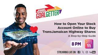 How to Open Your Stock Account to Buy TransJamaican Highway Shares