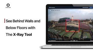 How to Resolve Construction Disputes with the X-Ray Tool | Evercam Tutorial