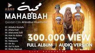 MAHABBAH ● QASIDAH CILIK | Full Album (Audio) NONSTOP