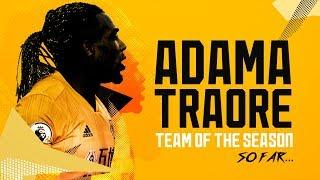 ADAMA TRAORE'S CRAZY SEASON! | GOALS, ASSISTS, SPEED, STRENGTH, DRIBBLES, SKILLS