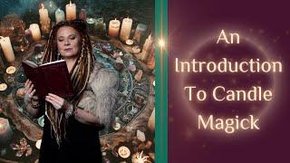 An Introduction to CANDLE MAGICK