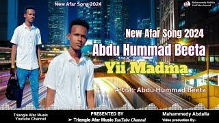 New Afar Song 2024  Abdu Hummad Beeta | Yii Madma  #QusbaGada #AfarMusic #AbduHummadBeeta2024