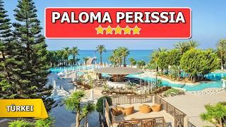 Paloma Perissia Side – Ist dieses 5-Sterne-Hotel wirklich so gut, wie alle sagen?