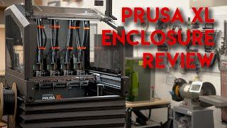 Prusa XL Enclosure - Overview and Impressions