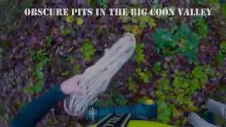 Obscure Pits in the Big Coon Valley - 2018
