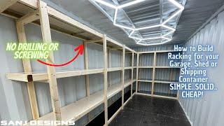 How to Build Racking for your Garage, Shed or Shipping Container - SIMPLE....SOLID...CHEAP!