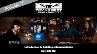 Introduction to Building a Barndominium Podcast Series | Texas Best Construction