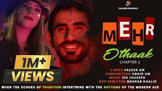 Mehr | Othaak Chapter 2 | Ft. Mubarak Dad - Pari Zafar | Pazir GM | Obaid GM | Mehrab Khalid