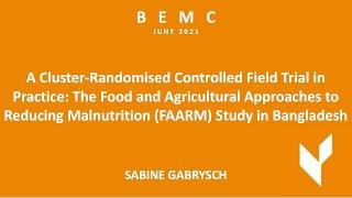 BEMC JUNE 2021 - Sabine Gabrysch - "A Cluster-Randomised Field Trial in Practice: The FAARM Study"