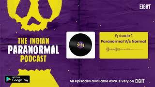 Indian Paranormal Podcast: Episode 1