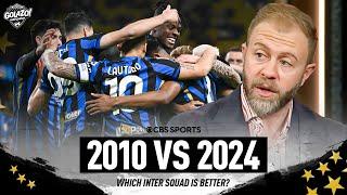 2024 Inter is BETTER than 2010 TREBLE WINNING squad? | Golazo Matchday | CBS Sports