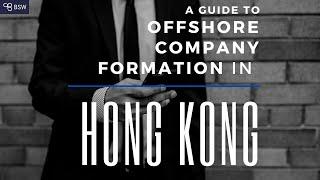 Top 4 Benefits of Starting an Offshore Company in Hong Kong | Business Setup Worldwide