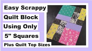 Easy Scrappy Quilt Block Using Only 5" Squares