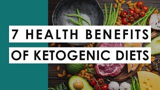 7 Health Benefits Of Ketogenic Diets