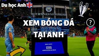 Du học Anh  | Xem bóng đá tại Anh | Cúp C1, Manchester City | SergioNguyen