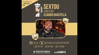 SEXTOU COM CHEF CLAUDIO GUASTELLA, 15h AC/ 16h RO/ 17h BSB