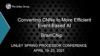 BrainChip: Converting CNNs to More Efficient Event-Based AI