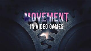 The art of movement in video games